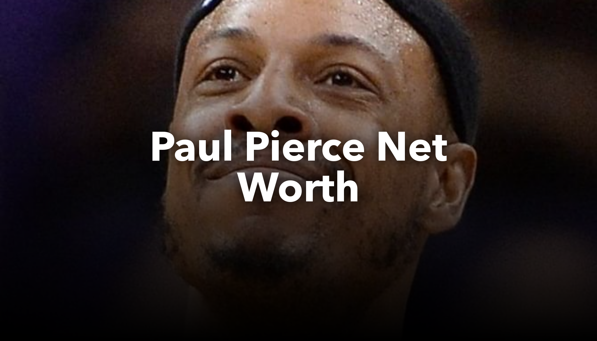 Paul Pierce Net Worth | nichesss